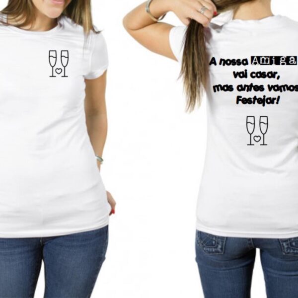 T SHIRT - A NOSSA AMIGA VAI CASAR
