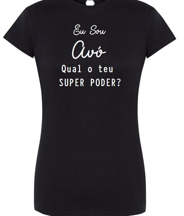 T-shirt - Eu sou avó qual o teu super poder