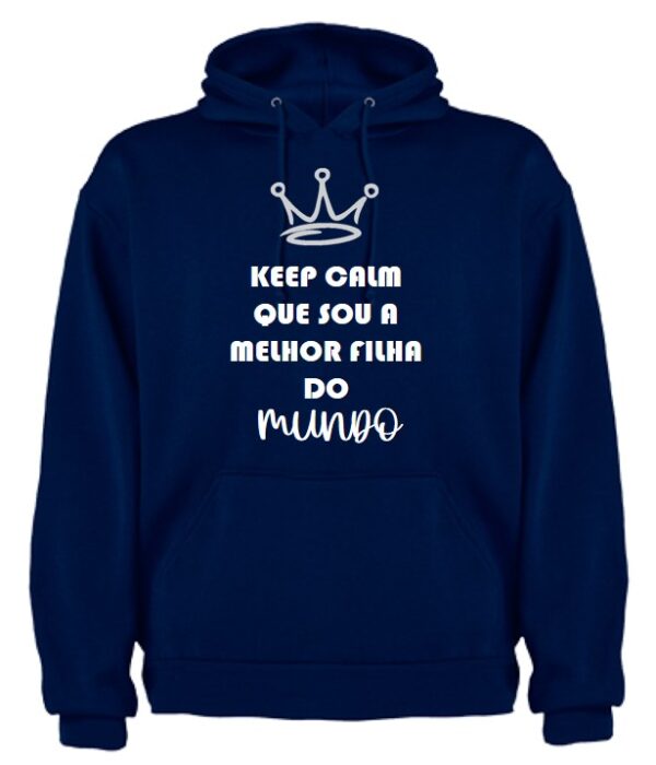 Sweat - Keep calma que sou a melhor filha do mundo
