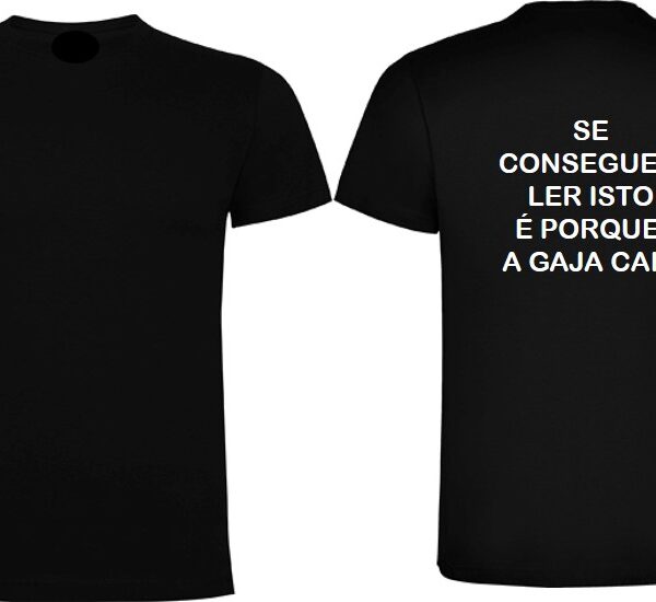 T-Shirt - Se consegues ler isto é porque a gaja caiu
