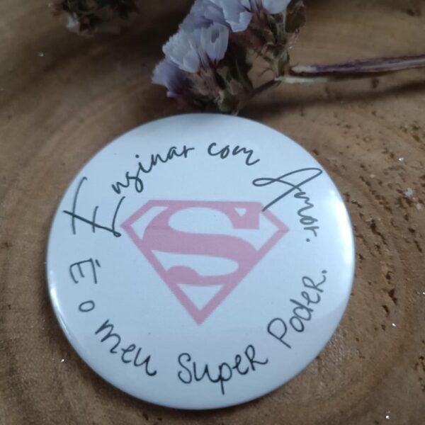 Crachá - Ensinar com Amor é o meu Super Poder