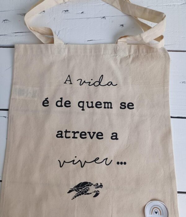 Saco Multiusos - A vida é de quem se atreve a viver