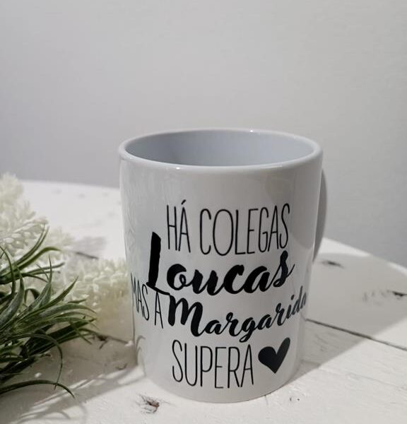 Caneca - Há colegas loucas mas a ....supera