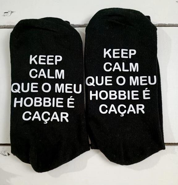 Meias - Keep Calm que o meu hobbie é caçar