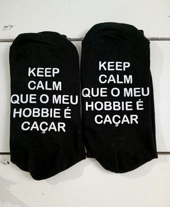 Meias - Keep Calm que o meu hobbie é caçar