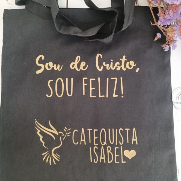 Saco Multiusos - Sou de Cristo, Sou Feliz (Catequista)