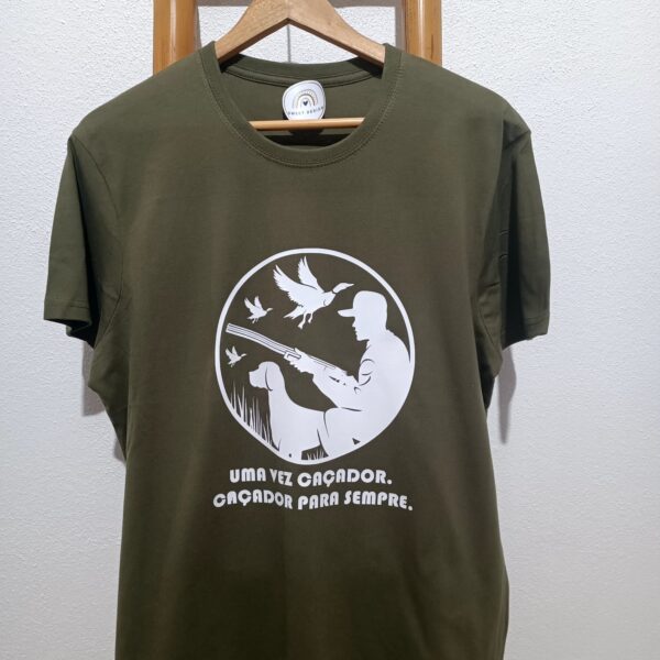 T-Shirt - Uma vez caçador, caçador para sempre