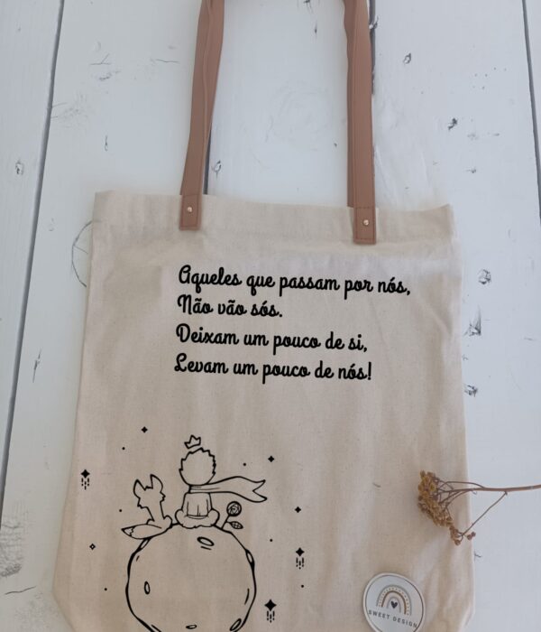 Saco Tote Bag - O Principezinho_Aqueles que passam por nós não vão sós, Deixam um pouco de si e levam um pouco de nós_3