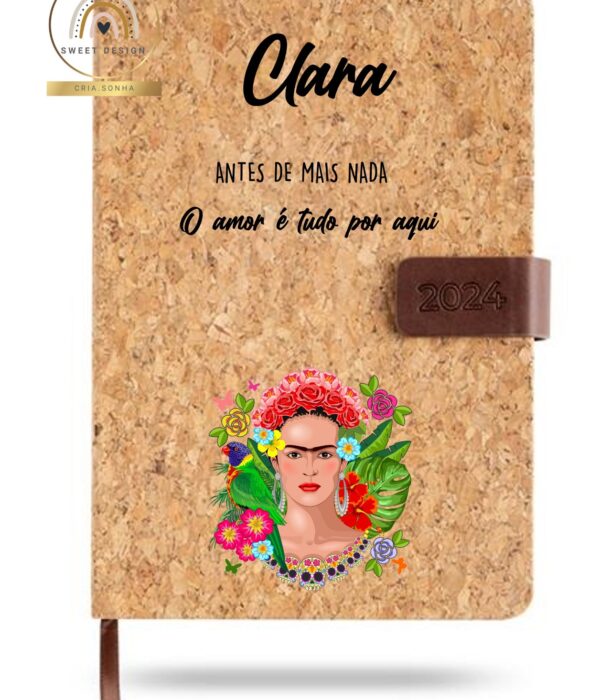 Agenda em cortiça - Antes de mais nada o Amor é tudo por aqui (Frida Kahlo)