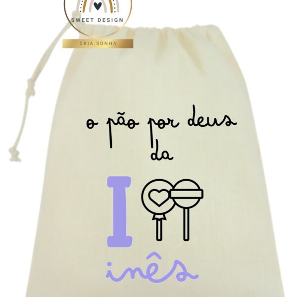 Saco Pão por Deus - Saco com nome e chupas 2