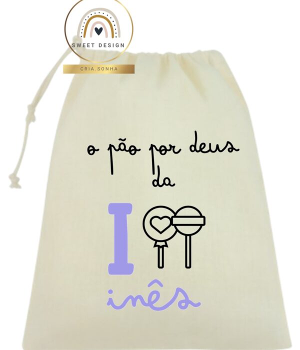 Saco Pão por Deus - Saco com nome e chupas 2