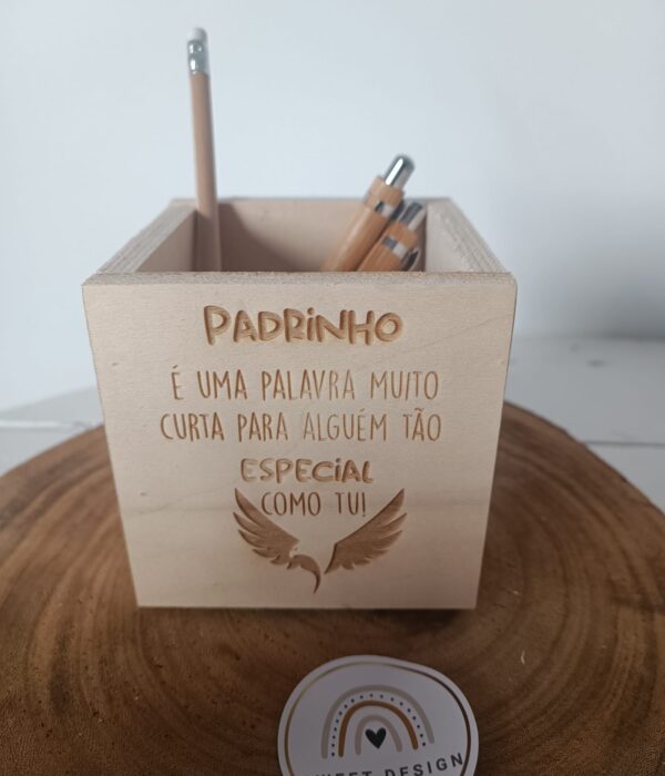 Porta Canetas em madeira - Padrinho é uma palavra muito curta para alguém tão especial