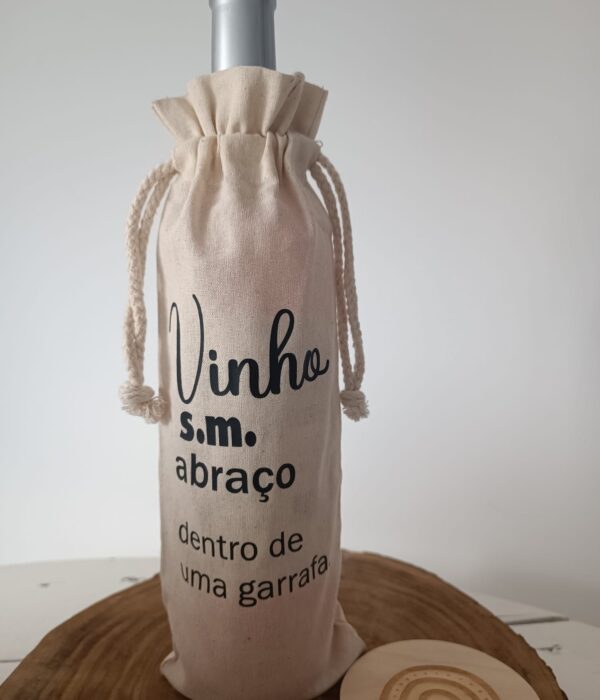 Saco para garrafa de vinho - Vinho s.m. Abraço dentro de uma garrafa