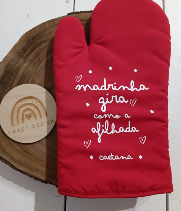 Luva cozinha - Madrinha Gira como a afilhada