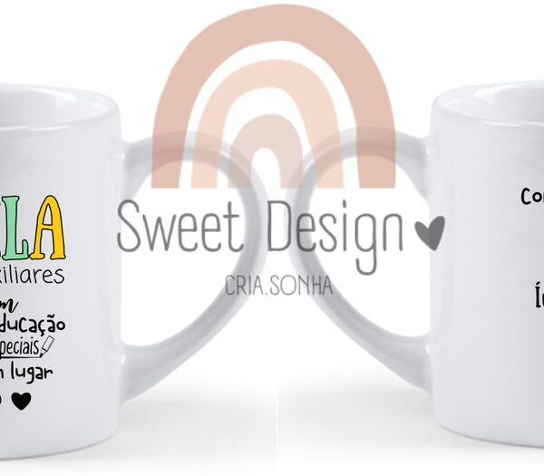 Caneca - Todas as auxiliares contribuem para a nossa educação mas só as especiais ficam com um lugar no nosso coração