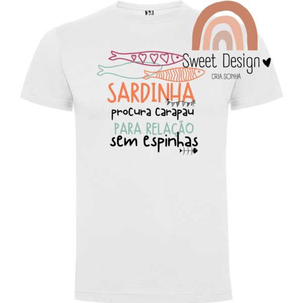 T-Shirt - Sardinha procura Carapau para relação sem Espinhas (Santos populares)