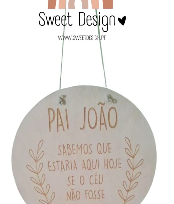 Pendente - Dedicatória Pai - Sabemos que estaria aqui hoje se o céu não fosse tão distante