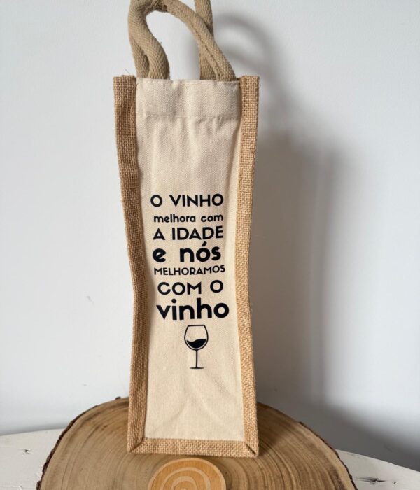 Saco para garrafa de vinho - O vinho melhora com a idade e nós melhoramos com o vinho