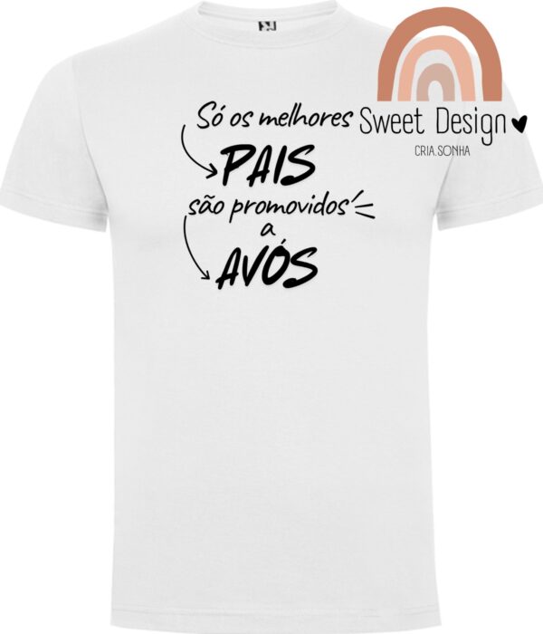T-Shirt - Só os melhores pais são promovidos a Avós