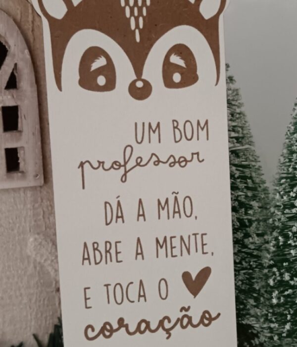 Marcador de Livros - Uma bom Professor dá a mão, abre a mente e toca o coração (rena menino)
