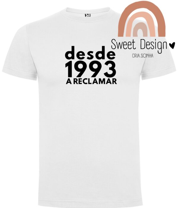 T-Shirt - Desde (ano) a reclamar