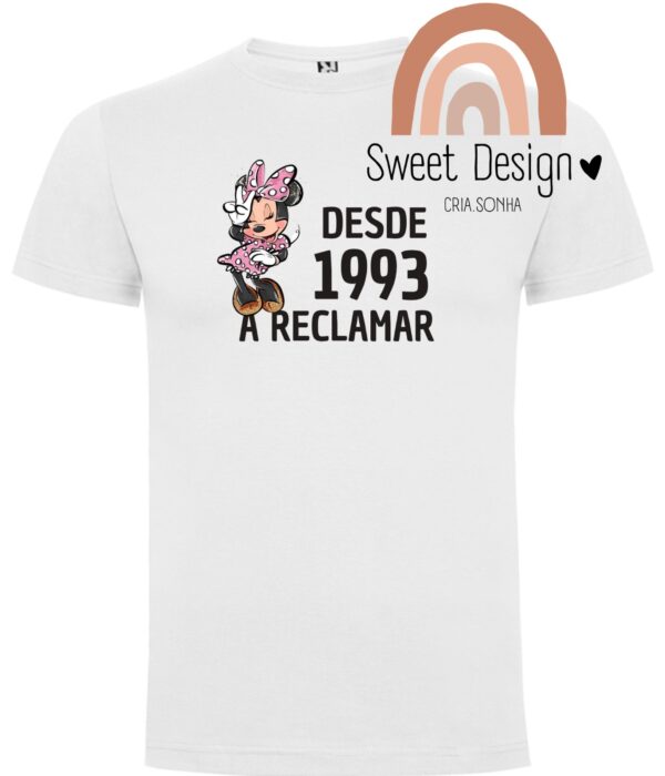 T-Shirt - Desde (ano) a reclamar (imagem Minnie)