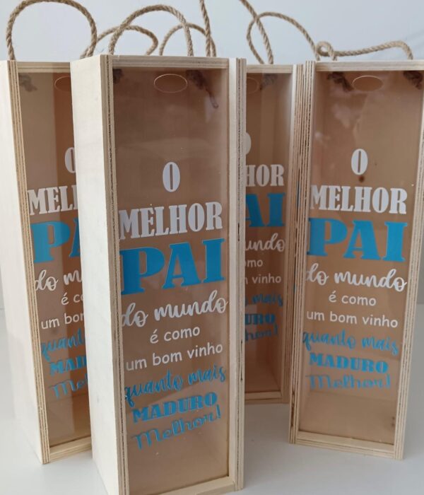 Caixa de Madeira para Garrafa Vinho - O melhor PAI do Mundo, é como um bom vinho, quanto mais maduro melhor
