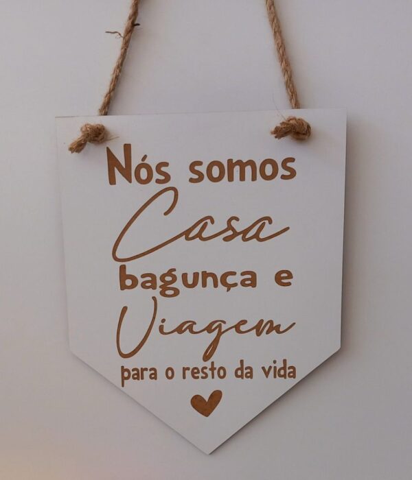 Bandeirola (pendente) - Nós somos casa bagunça e viagem para o resto da vida