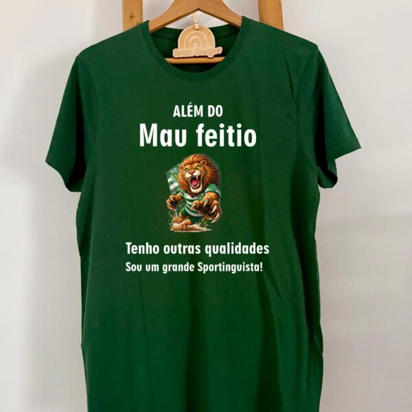 T-Shirt - Além do mau feitio, Tenho outras qualidades. Sou um grande Sportinguista - Sporting