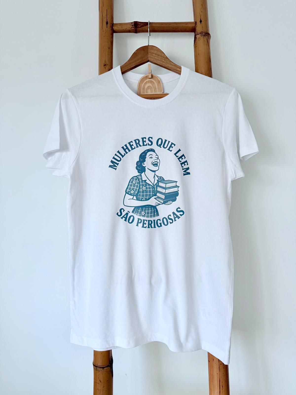 T-Shirt - Mulheres que leem são perigosas