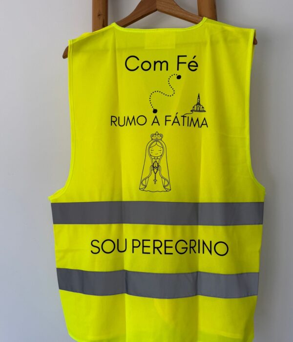 Colete Refletor - Com FÉ rumo a Fátima - Sou Peregrino (com nome)
