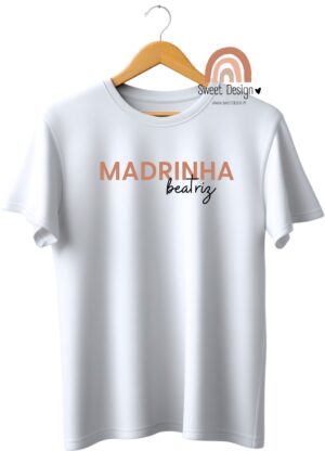 T-Shirt - Madrinha (com nome do afilhado/afilhada)