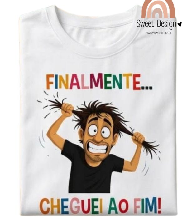 T-Shirt - Finalista – FINALMENTE cheguei ao fim (rapaz)