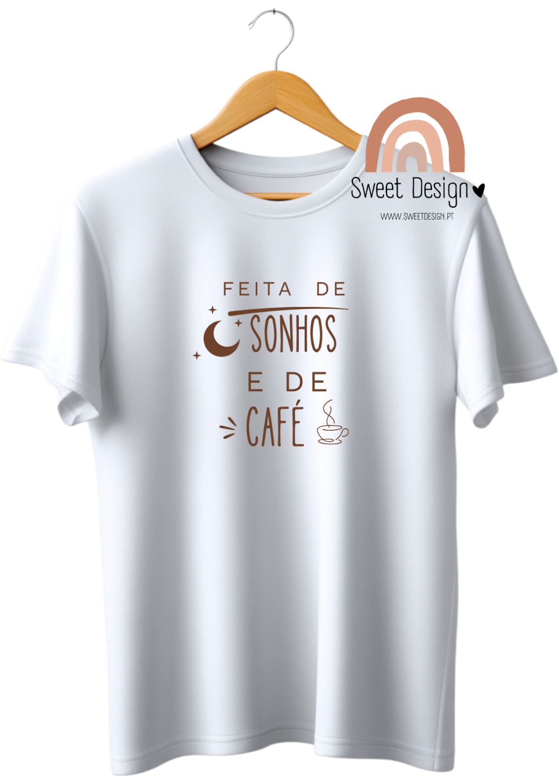 T-Shirt - Feita de sonhos e de café