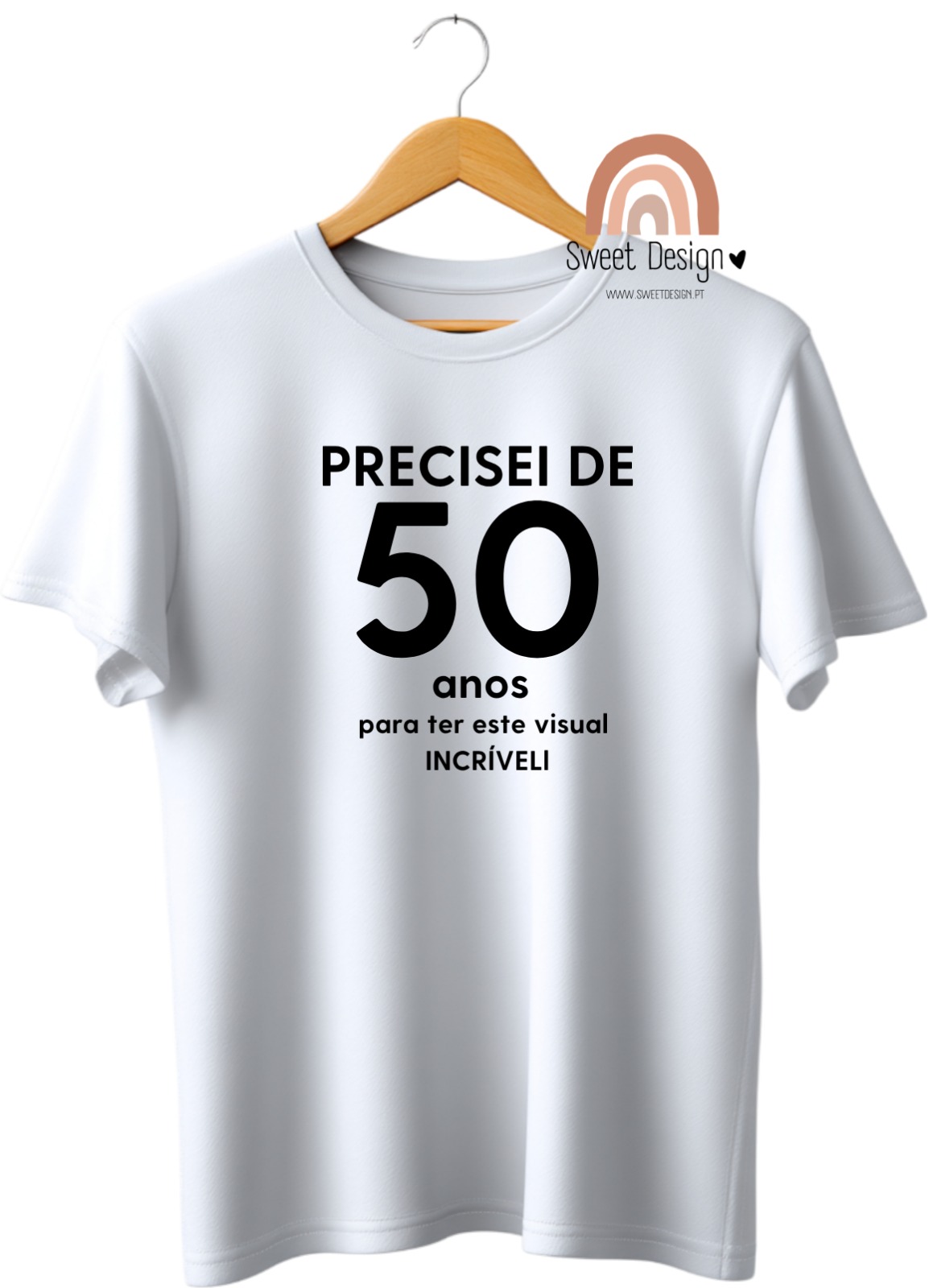 T-Shirt – Precisei de 50 anos (idade) para ter este visual INCRÍVEL