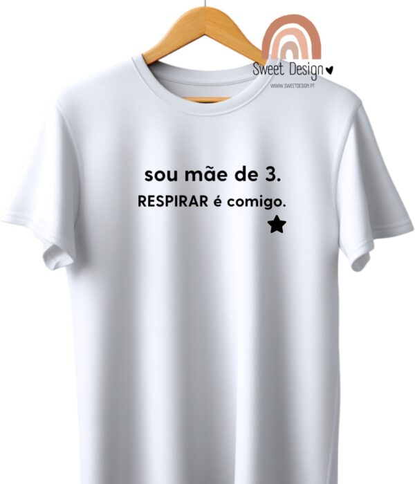 T-Shirt – Sou mãe de ...(nº filhos) RESPIRAR é comigo