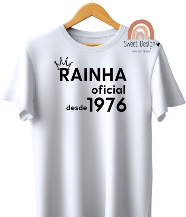 T-Shirt – RAINHA Oficial desde 1976 (ano)