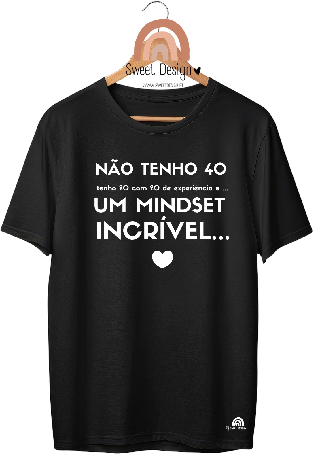 T-Shirt – Não tenho 40 (idade), tenho 20 com 20 de experiência e...UM MINDSET INCRÍVEL