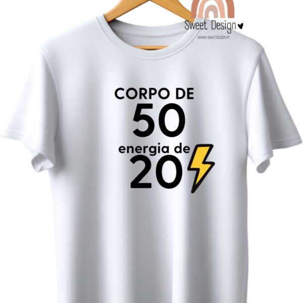 T-Shirt – Corpo de 50 (idade) energia de 20