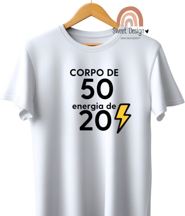 T-Shirt – Corpo de 50 (idade) energia de 20