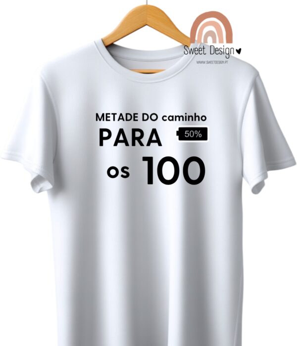 T-Shirt – METADE do caminho para os 100 (50 anos)