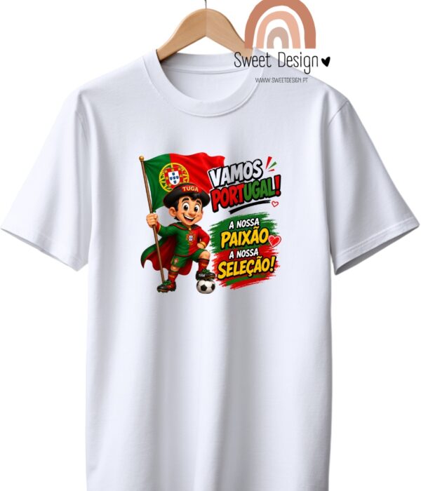 T-Shirt - Seleção Portugal - Vamos Portugal, A Nossa Paixão, A Nossa Selecção - Tuga