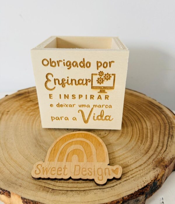 Porta Canetas em madeira - Obrigado por ensinar e inspirar, e deixar uma marca para a vida